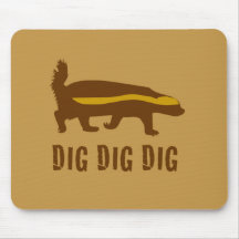 Honey Badger Dig Dig Dig Mousepads