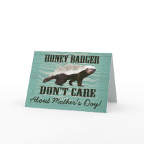 Honey Badger Don't Care about Mother's Day Card