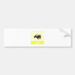 Honey Badger Don't Care Bumper Sticker