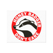 Honey Badger Don't Care Stretched Canvas Print