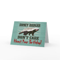 Honey Badger Don't Care Funny Birthday Card