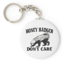HONEY BADGER DON'T CARE KEY CHAINS