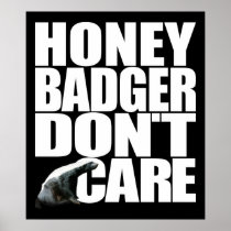 Honey Badger Don't Care Poster