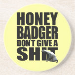 Honey Badger Don't Give a Shit Coaster