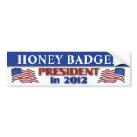 Honey Badger for President in 2012 bumper stickers