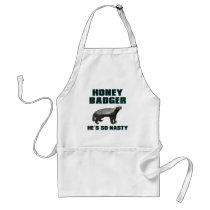 Honey Badger He's So Nasty Apron