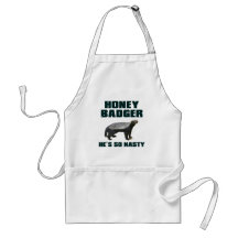 Honey Badger He's So Nasty Apron