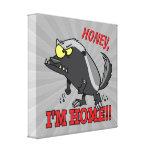 honey badger honey im home gallery wrapped canvas
