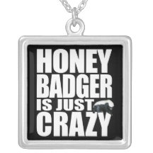 Honey Badger Is Just Crazy Necklace