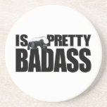 Honey Badger Is Pretty Badass Coaster