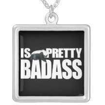 Honey Badger Is Pretty Badass Necklace