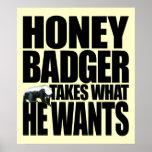 Honey Badger Takes What He Wants Poster