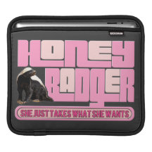 Honey Badger Takes What SHE Wants iPad Sleeves