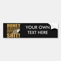 Honeybadger don't care bumper stickers