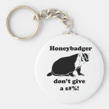 Honeybadger don't care keychains