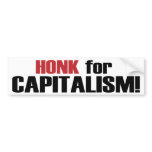 Honk for Capitalism! Bumper Sticker