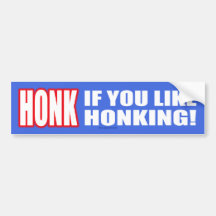 Honk for Honking! Bumper Sticker