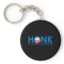 Honk if I'm paying your medical bills Key Chains
