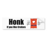 Honk if you like cruises bumper stickers