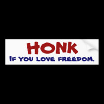 HONK If you love freedom. bumper stickers