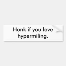 Honk if you love hypermiling. bumper stickers