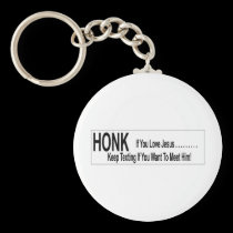 Honk If You Love Jesus, Keep Texting... keychains