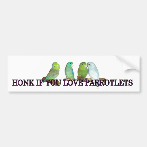 Honk if you love parrotlets bumper stickers