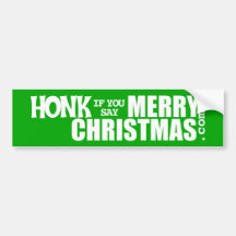 "Honk If You Say Merry Christmas" Bumper Sticker