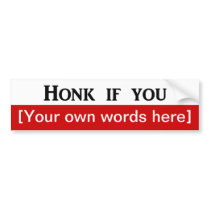 honk-if-you-template bumper stickers