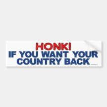 Honk if you want your country back bumper sticker