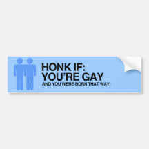 HONK IF YOU'RE GAY.png Bumper Sticker