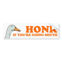 Honk If You're Going South Bumper Sticker