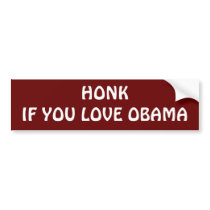 HONKIF YOU LOVE OBAMA BUMPER STICKERS