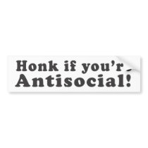 Honl If You're Antisocial - Bumper Sticker