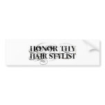 Honour Thy Hair Stylist bumper stickers