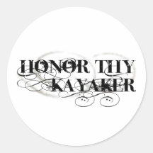 Honour Thy Kayaker Round Stickers