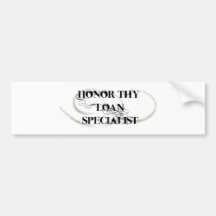 Honour Thy Loan Specialist Bumper Sticker