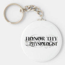 Honour Thy Physiologist Keychain