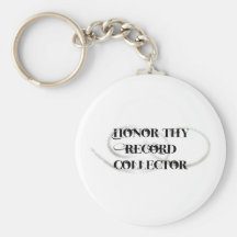 Honour Thy Record Collector Key Chain