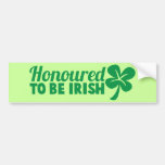 Honoured to be IRISH Bumper Stickers