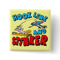 Hook Line and Stinker T-shirts Gifts Pin