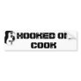 HOOKED ON COOK BUMPER STICKER