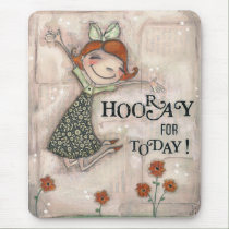Hooray for Today! - Mousepad mousepads