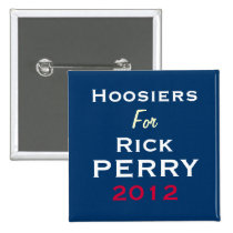 Hoosiers For Rick PERRY 2012 Campaign Button buttons