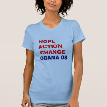HOPE ACTION CHANGE -  OBAMA 08 SHIRT
