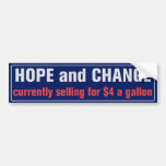 Hope and Change for $4 Bumper Sticker