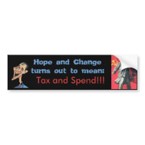 Hope and Change = Tax and Spend Bumper Stickers