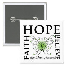 Hope Believe Faith - Lyme Disease Pinback Buttons