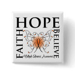 Hope Believe Faith - Multiple Sclerosis Buttons