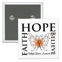 Hope Believe Faith - Multiple Sclerosis Buttons